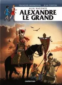 Alix raconte - Tome 1 - Alexandre le grand
