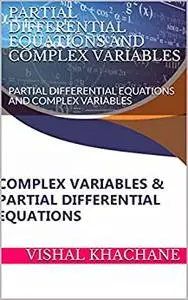 PARTIAL DIFFERENTIAL EQUATIONS AND COMPLEX VARIABLES