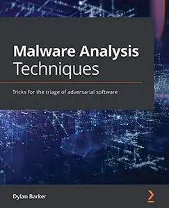 Malware Analysis Techniques: Tricks for the triage of adversarial software (Repost)