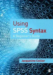 Using SPSS Syntax: A Beginner′s Guide (Repost)