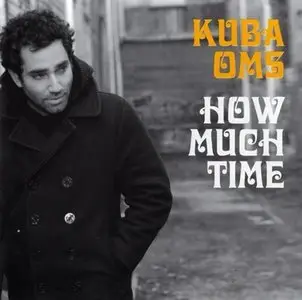 Kuba Oms - How Mach Time (2009)