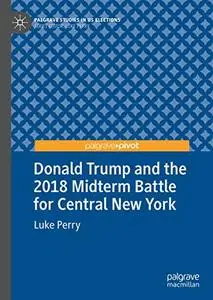 Donald Trump and the 2018 Midterm Battle for Central New York