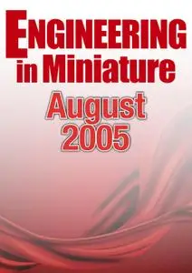 Engineering in Miniature - August 2005