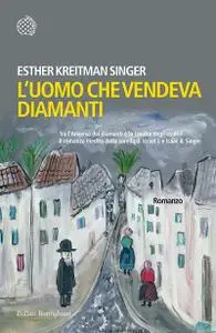 Esther Kreitman Singer - L'uomo che vendeva diamanti