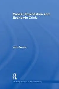 Capital, Exploitation and Economic Crisis