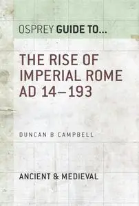 The Rise of Imperial Rome AD 14–193 (Guide to...)