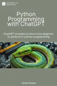 Python Programming with ChatGPT: ChatGPT prompts book to move from beginner to advance in python programming