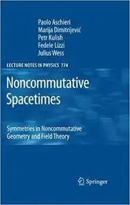 Noncommutative Spacetimes: Symmetries in Noncommutative Geometry and Field Theory (Repost)