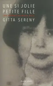 Gitta Sereny, "Une si jolie petite fille"