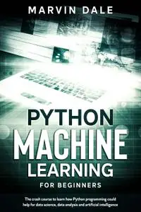 Python Machine Learning For Beginners