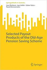 Selected Payout Products of the Old-age Pension Saving Scheme