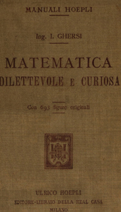 I.Ghersi - Matematica Dilettevole e Curiosa - 1a ed.