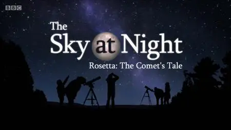 BBC The Sky at Night - Rosetta: The Comet's Tale (2019)