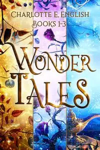 «The Wonder Tales» by Charlotte E. English