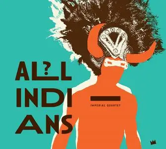 Imperial Quartet - All Indians? (2022) [Official Digital Download 24/88]