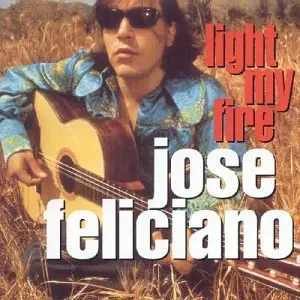 José Feliciano - Light My Fire [1997]