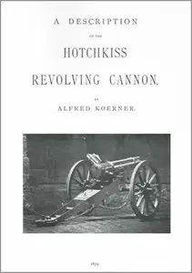 A Description of the Hotchkiss Revolving Cannon
