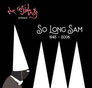 The Residents - So Long Sam 1945-2006 (2022)
