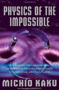 Physics of the Impossible: A Scientific Exploration into the World of Phasers (Repost)