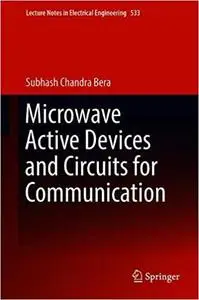 Microwave Active Devices and Circuits for Communication