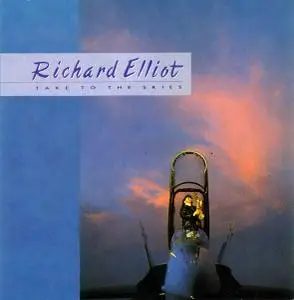 Richard Elliot - Take To The Skies (1989) {Manhattan/Capitol}