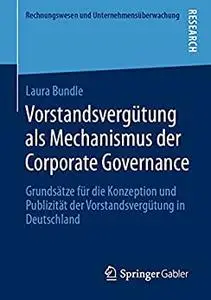 Vorstandsvergütung als Mechanismus der Corporate Governance