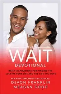 «The Wait Devotional» by DeVon Franklin,Meagan Good