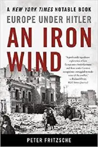 An Iron Wind: Europe Under Hitler [Repost]