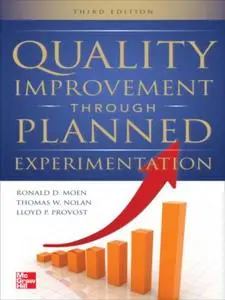 Quality Improvement Through Planned Experimentation, 3rd Edition