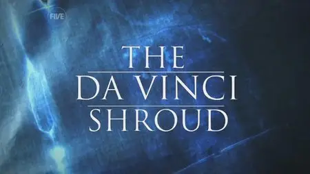 Revealed: The Da Vinci Shroud (2009)