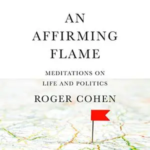 An Affirming Flame: Meditations on Life and Politics [Audiobook]