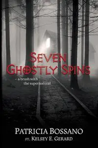 «Seven Ghostly Spins» by Patricia Bossano