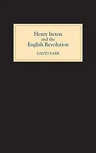 Henry Ireton and the English Revolution