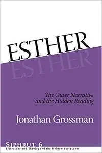 Esther: The Outer Narrative and the Hidden Reading