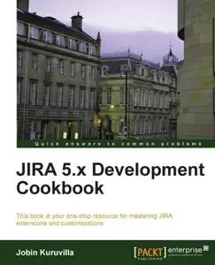 JIRA 5.x Development Cookbook (Repost)