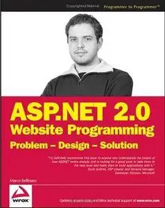 ASP.NET 2.0 Website Programming: Problem - Design - Solution (Programmer to Programmer)