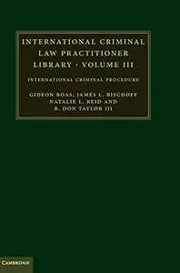 International Criminal Law Practitioner Library Complete