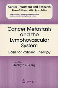 Cancer Metastasis and the Lymphovascular System: Basis for Rational Therapy (Repost)