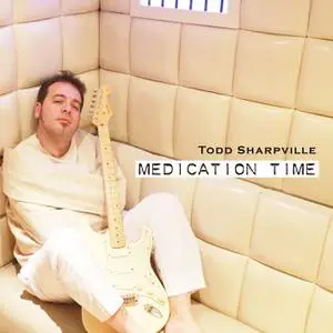 Todd Sharpville - Medication Time (2022) [Official Digital Download]