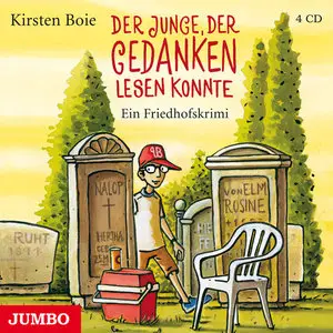 Kirsten Boie - Der Junge, der Gedanken lesen konnte. Ein Friedhofskrimi