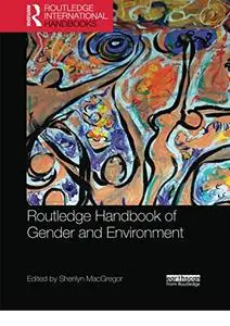 Routledge Handbook of Gender and Environment (Routledge International Handbooks)