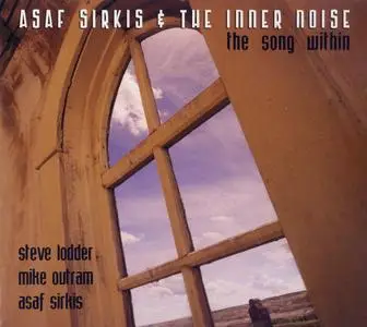 Asaf Sirkis & The Inner Noise - The Song Within (2007) {SAM Productions SAM9004}