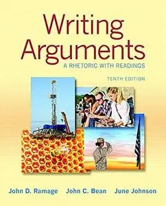Writing Arguments: A Rhetoric with Readings (10th Edition)