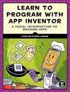 Learn to Program with App Inventor: A Visual Introduction to Building Apps