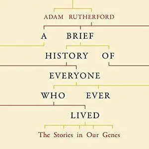 A Brief History of Everyone Who Ever Lived: The Stories in Our Genes [Audiobook]