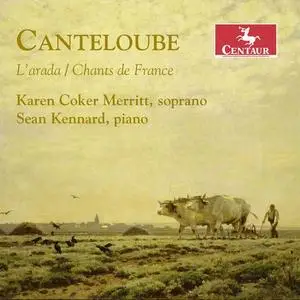 Karen Coker Merritt & Sean Kennard - Canteloube: L'arada & Chants de France (2020)