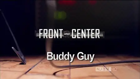 Buddy Guy - Front And Center (2013) [HDTV 1080i]
