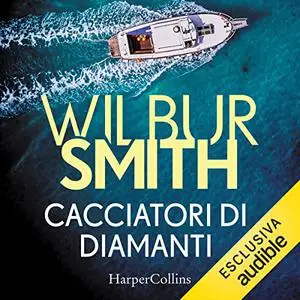 «Cacciatori di diamanti» by Wilbur Smith