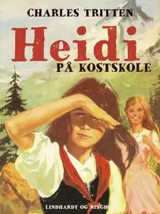 «Heidi på kostskole» by Charles Tritten