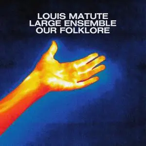 Louis Matute - Our Folklore (2022) [Official Digital Download 24/96]